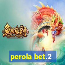 perola bet.2